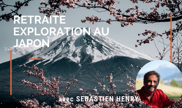 Retraite-exploration au Japon, ouverte à tous, du 26 mars au 8 avril 2023